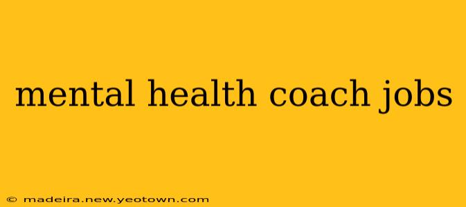 mental health coach jobs