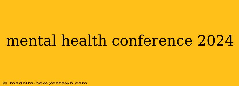 mental health conference 2024