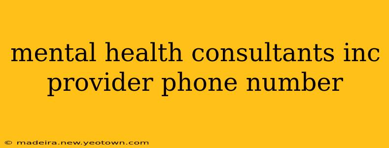 mental health consultants inc provider phone number