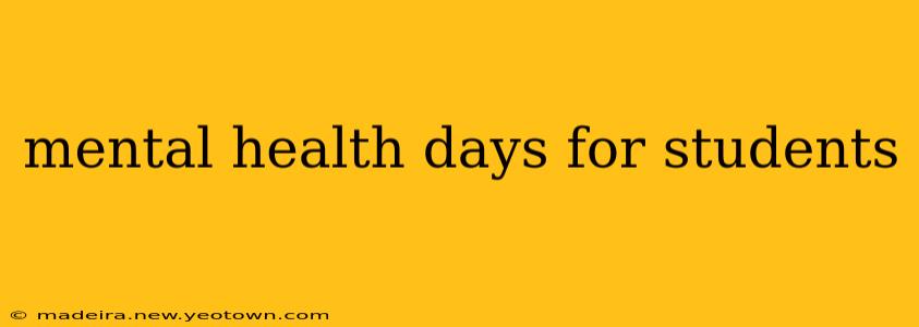 mental health days for students