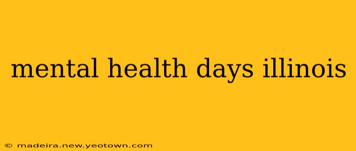 mental health days illinois