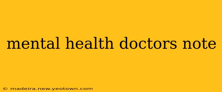 mental health doctors note