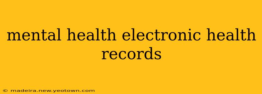 mental health electronic health records