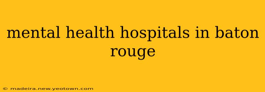mental health hospitals in baton rouge