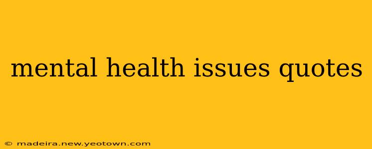 mental health issues quotes