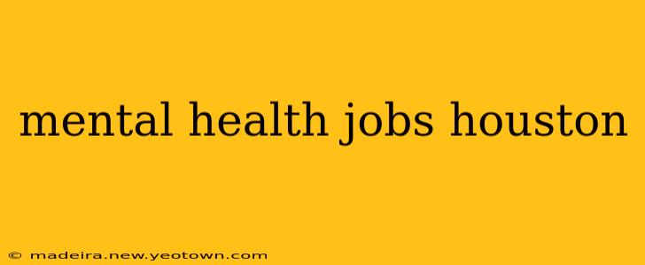 mental health jobs houston