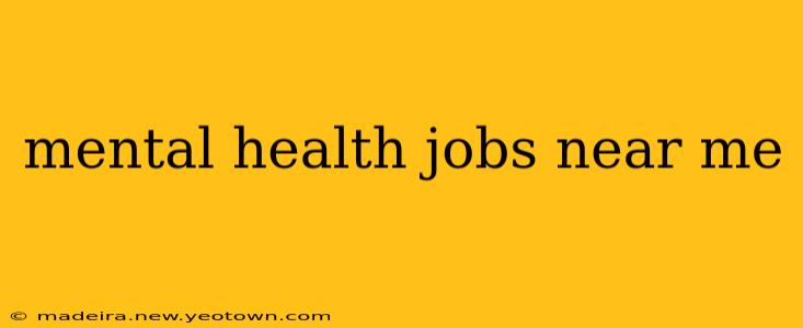 mental health jobs near me