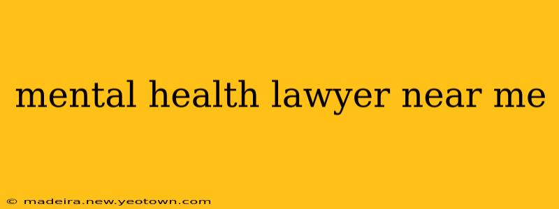 mental health lawyer near me