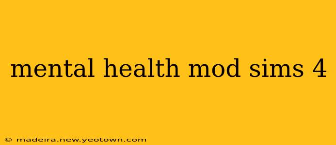 mental health mod sims 4