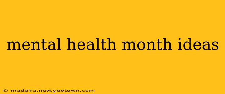 mental health month ideas