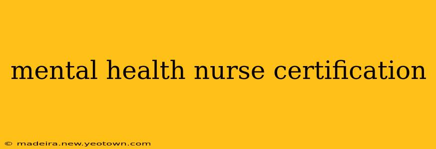 mental health nurse certification
