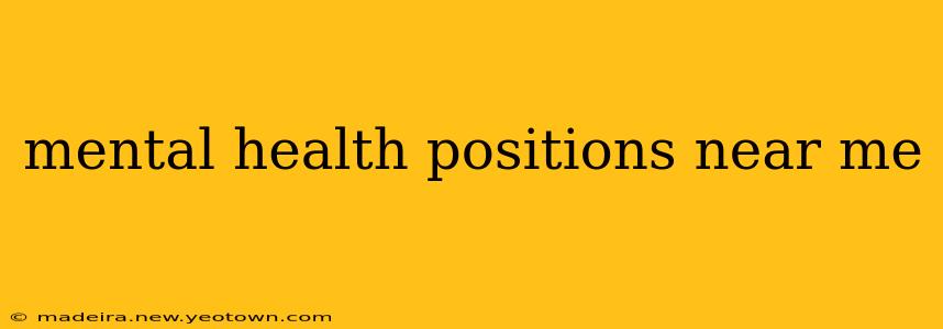 mental health positions near me