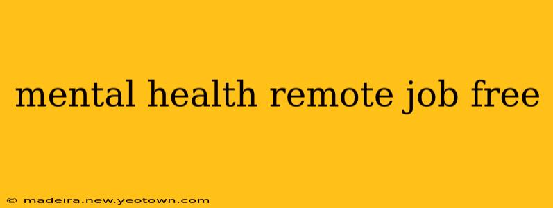 mental health remote job free