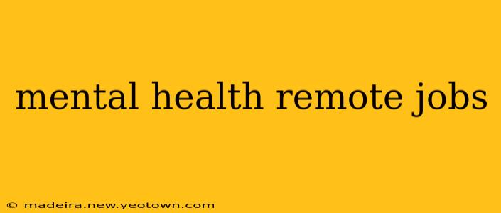 mental health remote jobs