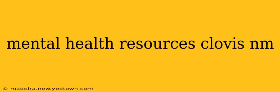 mental health resources clovis nm