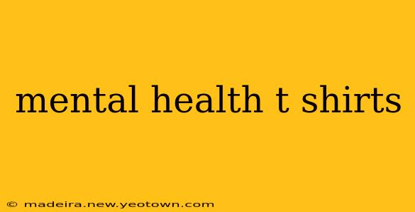 mental health t shirts