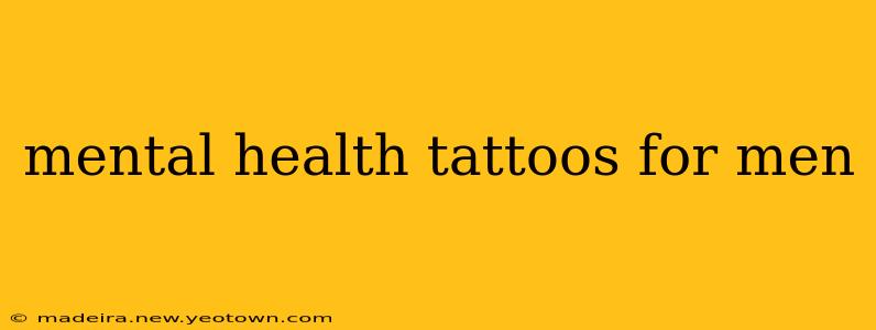 mental health tattoos for men