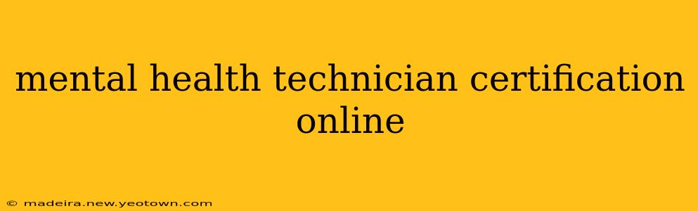 mental health technician certification online