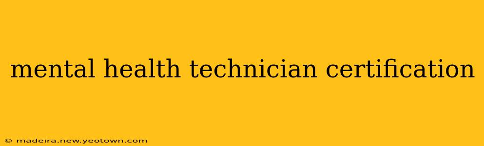 mental health technician certification