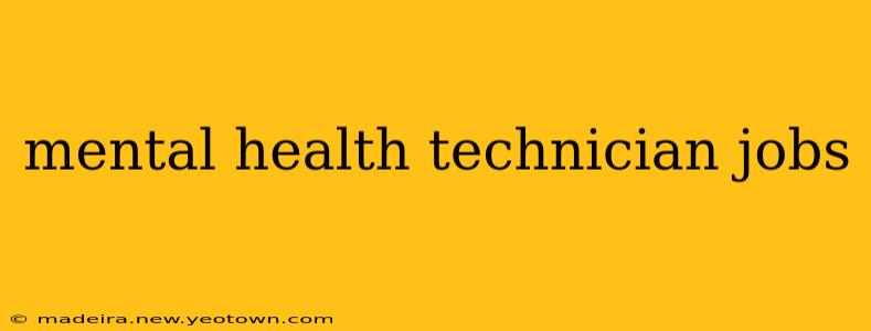mental health technician jobs