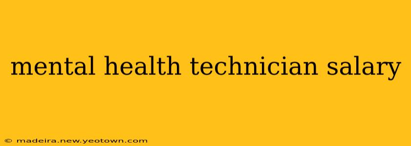 mental health technician salary
