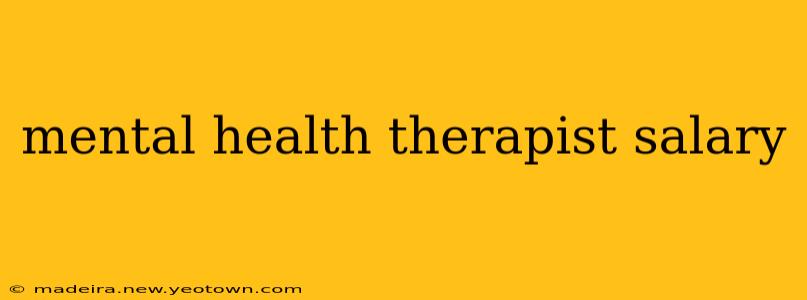 mental health therapist salary