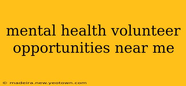 mental health volunteer opportunities near me