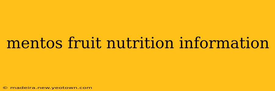 mentos fruit nutrition information