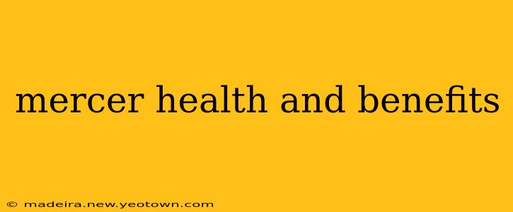 mercer health and benefits