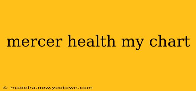 mercer health my chart