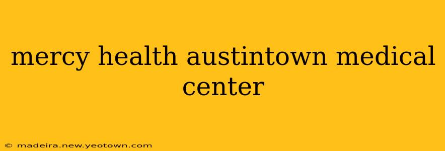 mercy health austintown medical center