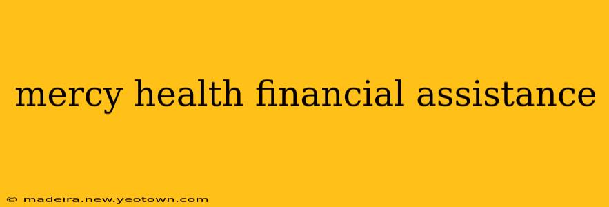 mercy health financial assistance