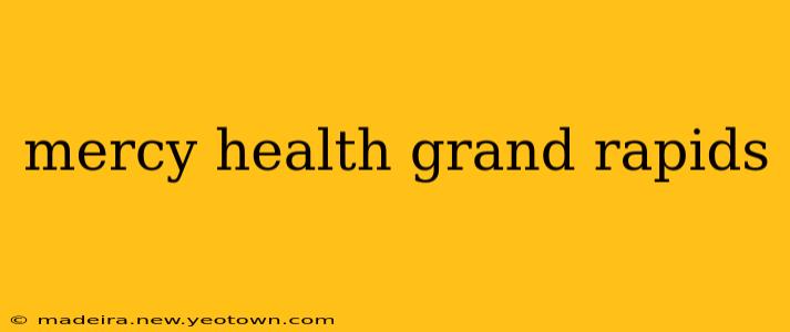 mercy health grand rapids