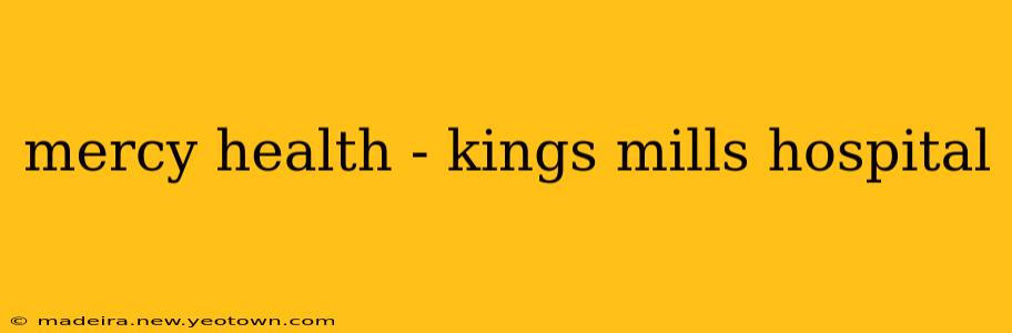 mercy health - kings mills hospital