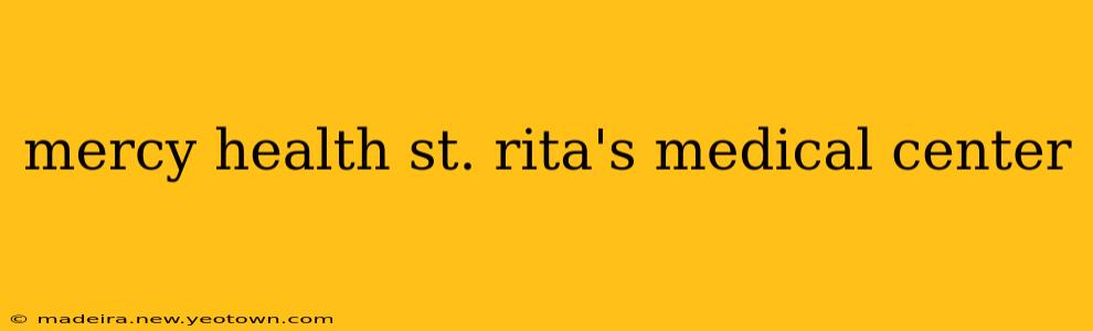 mercy health st. rita's medical center