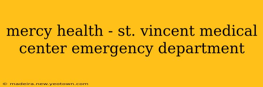 mercy health - st. vincent medical center emergency department