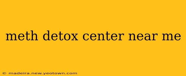 meth detox center near me