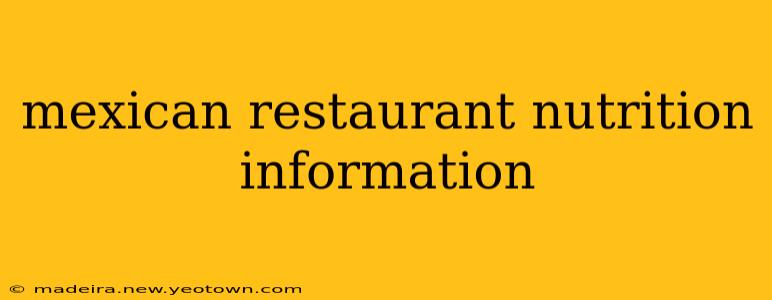 mexican restaurant nutrition information