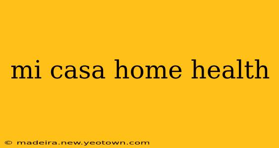mi casa home health