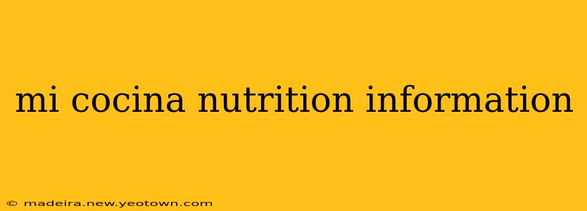 mi cocina nutrition information