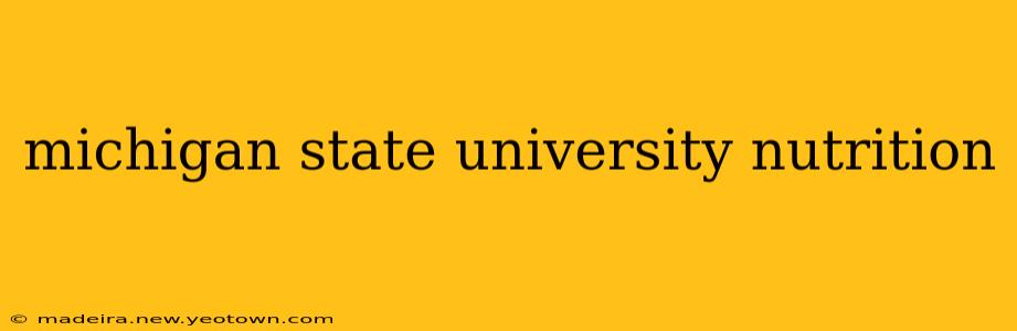 michigan state university nutrition