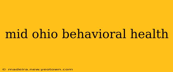 mid ohio behavioral health