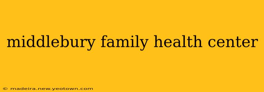 middlebury family health center