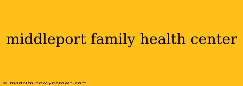 middleport family health center