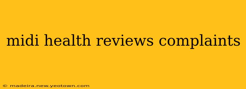 midi health reviews complaints