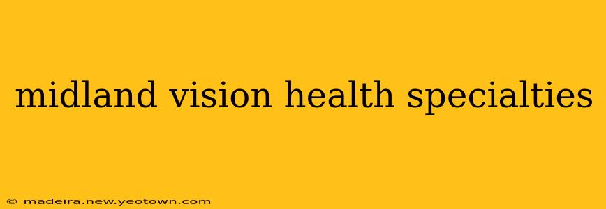 midland vision health specialties