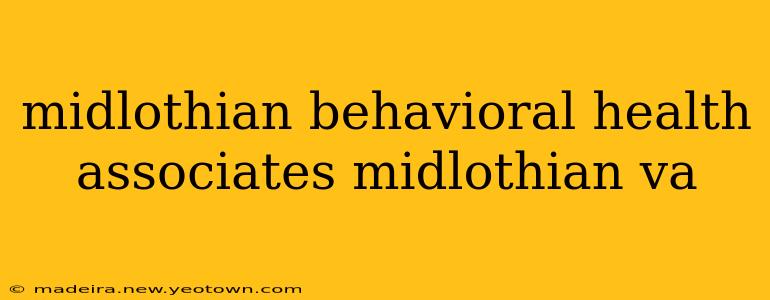 midlothian behavioral health associates midlothian va