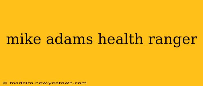 mike adams health ranger