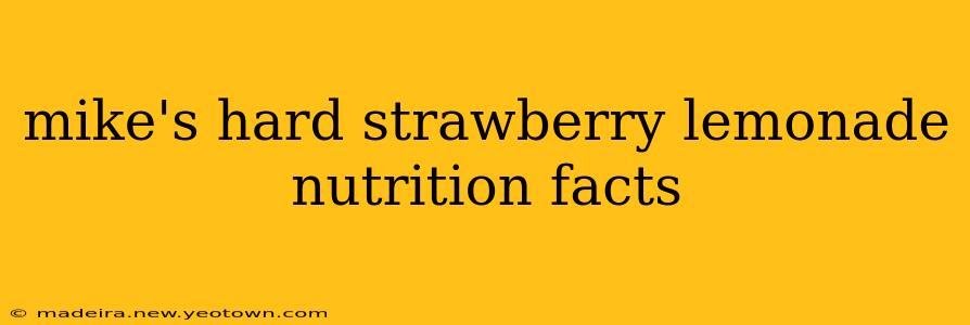mike's hard strawberry lemonade nutrition facts