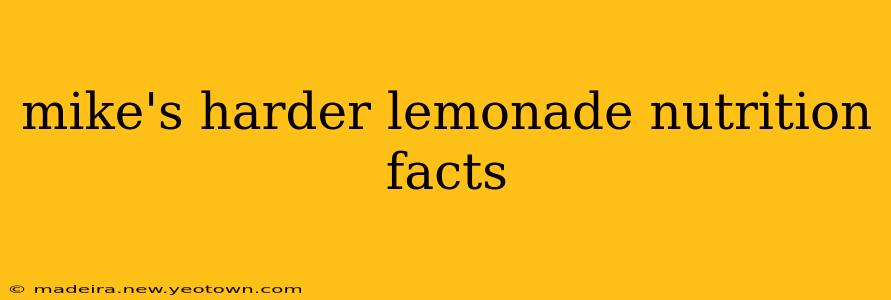 mike's harder lemonade nutrition facts